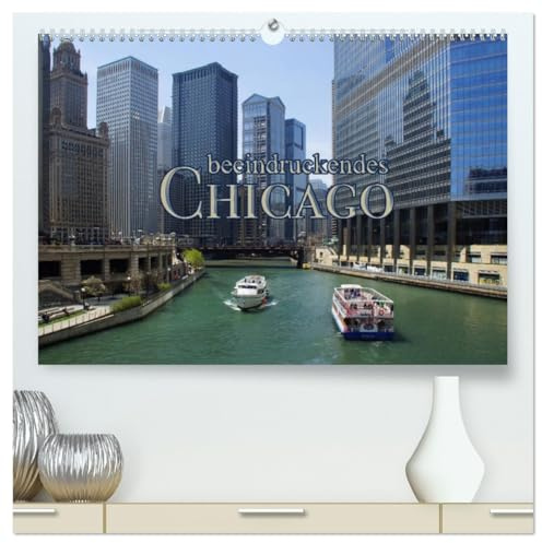 beeindruckendes Chicago (hochwertiger Premium Wandkalender 2026 DIN A2 quer), Kunstdruck in Hochglanz: Chicago ist überraschend (CALVENDO Orte)