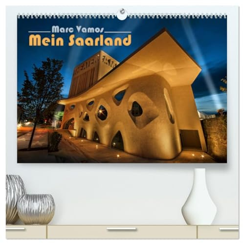 Marc Vamos - Mein Saarland (hochwertiger Premium Wandkalender 2026 DIN A2 quer), Kunstdruck in Hochglanz: Hyperrealistische Fotokunst aus dem Saarland (CALVENDO Orte)
