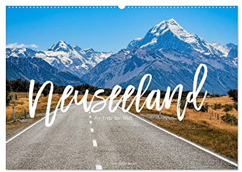 Neuseeland - Am Ende der Welt (Wandkalender 2026 DIN A2 quer), CALVENDO Monatskalender: Neuseeland steht für überwältigende Natur und einzigartige Landschaften. (CALVENDO Orte)