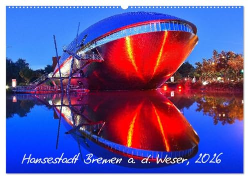 Kalender Hansestadt Bremen a. d. Weser, 2026 (Wandkalender 2026 DIN A2 quer), CALVENDO Monatskalender: Monatskalender, 14 Seiten (CALVENDO Orte)