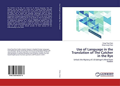 Use of Language in the Translation of The Catcher in the Rye: Unlock the Mystery of J.D.Salinger's Mind from Holden