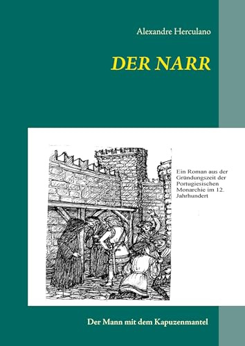 Der Narr: Der Mann mit dem Kapuzenmantel