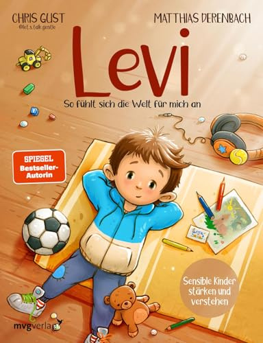 Levi - So fühlt sich die Welt für mich an: Ein Bilderbuch über Hochsensibilität für Kinder ab 3 Jahren von let.s.talk.gentle