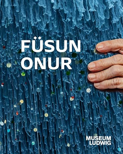 Fusun Onur: Museum Ludwig, Köln