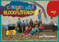 Kunterbunter Blockflötenspaß: Schule für Sopran-Blockflöte. Band 1. Sopran-Blockflöte. Schülerheft. (kunter-bund-edition, Band 1)