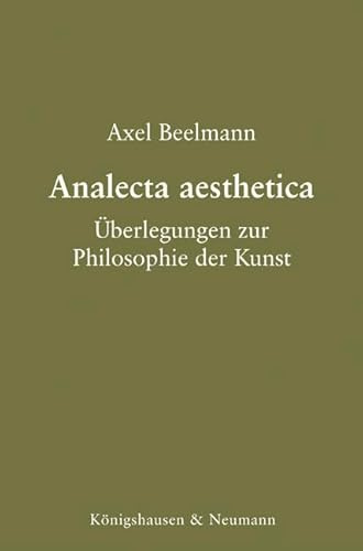Analecta aesthetica: Überlegungen zur Philosophie der Kunst