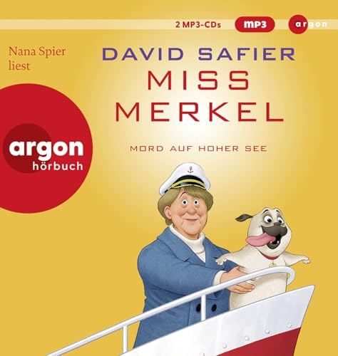 Miss Merkel: Mord auf hoher See: Der neue Fall der Ex-Kanzlerin (Merkel Krimi, Band 3)