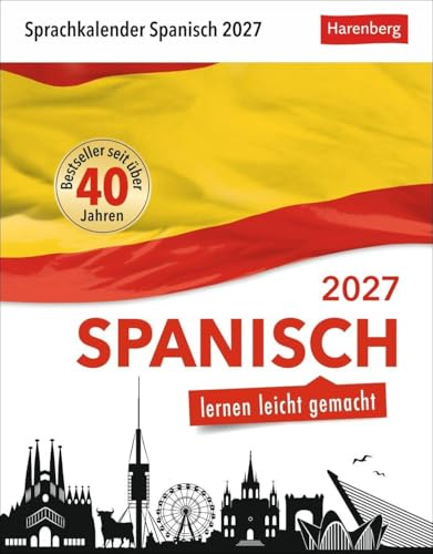 Spanisch Sprachkalender 2027 - Spanisch lernen leicht gemacht - Tagesabreißkalender: Tageskalender zum Abreißen mit kurzen Spanischlektionen. ... Tag - Spanisch lernen in 10 min. täglich
