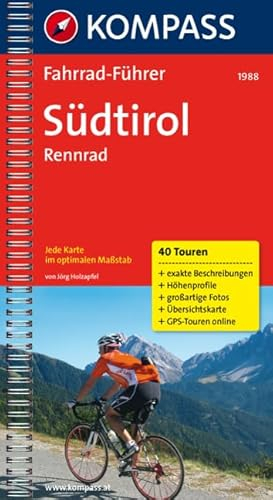 Südtirol: Rennradführer mit Top-Routenkarten im optimalen Maßstab. (KOMPASS Fahrradführer, Band 1988)