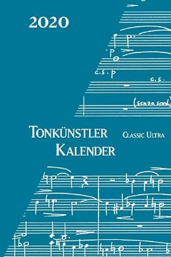 Tonkünstler-Kalender Classic ultra 2020: herausgegeben in Verbindung mit dem Deutschen Tonkünstler-Verband e. V. (DTKV)