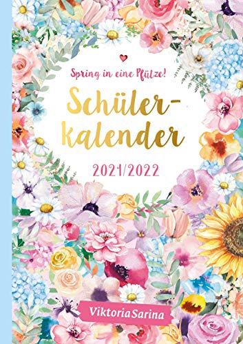 Spring in eine Pfütze! Schülerkalender 2021/2022: von Viktoria Sarina