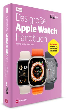 Das große Apple Watch Handbuch 2023 - Series 8 , SE, Ultra und watchOS 9
