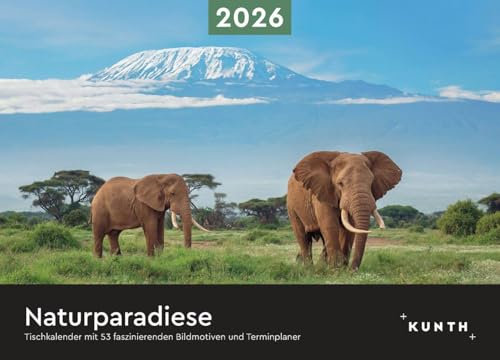 Naturparadiese - KUNTH Tischkalender 2026: Wochenkalender mit faszinierenden Fotomotiven und einem praktischen Terminplaner (KUNTH Tischkalender mit Wochenplaner)