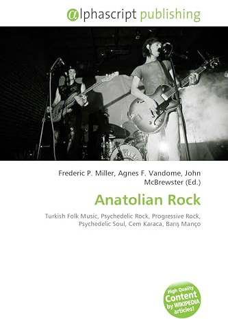 Anatolian Rock: Turkish Folk Music, Psychedelic Rock, Progressive Rock, Psychedelic Soul, Cem Karaca, Bar¿¿ Manço