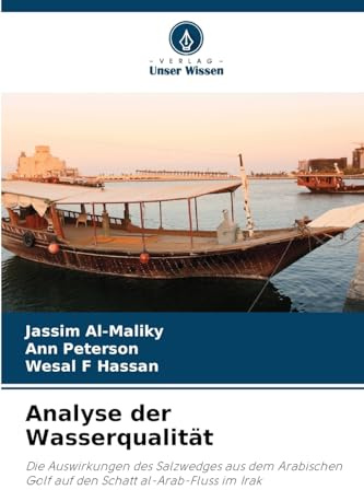 Analyse der Wasserqualität: Die Auswirkungen des Salzwedges aus dem Arabischen Golf auf den Schatt al-Arab-Fluss im Irak