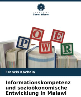 Informationskompetenz und sozioökonomische Entwicklung in Malawi: DE