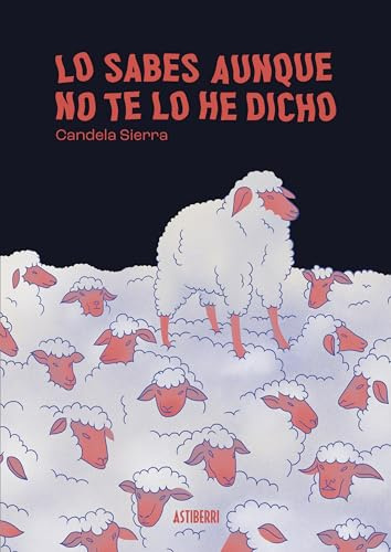 Lo sabes aunque no te lo he dicho: Premio Nacional del Cómic 2025 (Sillón Orejero)