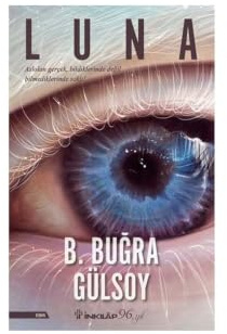 Luna: Aslolan gercek, bildiklerinde degil, bilmediklerinde sakli