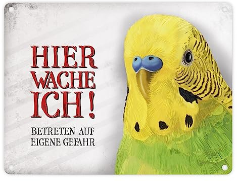 Metallschild mit Wellensittich Motiv und Spruch: Betreten auf eigene Gefahr - Hier wache ich!