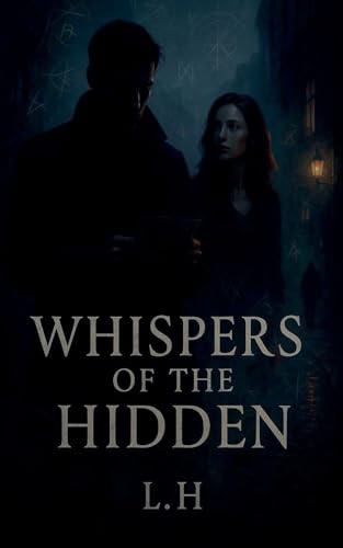Whispers of the Hidden
