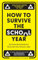 How to Survive the School Year: The hilarious new book for parents and teachers from the Sunday Times bestselling authors and hosts of Two Mr Ps in a Pod(cast)