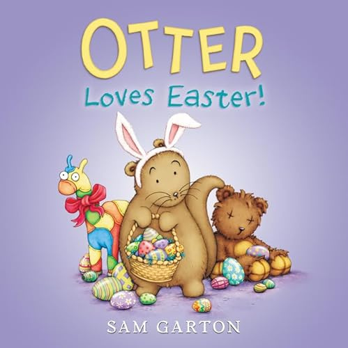 Otter Loves Easter!: An Easter And Springtime Book For Kids – A Funny Picture Book About Sharing Easter Chocolate for Kids (Ages 4-8)