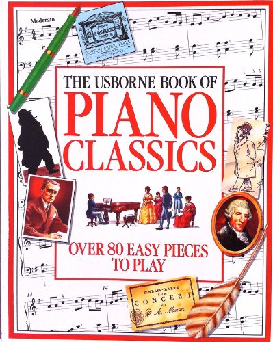 The Usborne Book of Piano Classics: Easy Piano Classics and More Easy Piano Classics (Learn to Play Series)