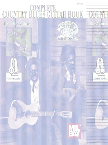 Complete Country Blues Guitar Book: Includes Online Audio