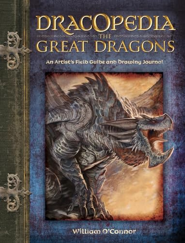 Dracopedia the Great Dragons: An Artist's Field Guide and Drawing Journal