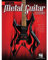 Metal Guitar Lessons: Noten, Lehrmaterial, Technik für Gitarre (Guitar World)