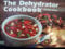 The Dehydrator Cook Book