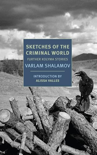 Sketches of the Criminal World: Further Kolyma Stories (Nyrb Classics)