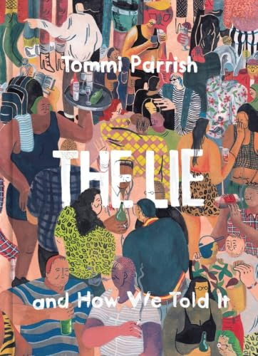 The Lie and How We Told It