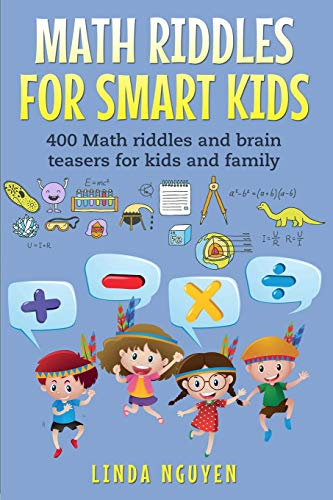 Math Riddles For Smart Kids: 400 Math riddles and brain teasers for kids and family