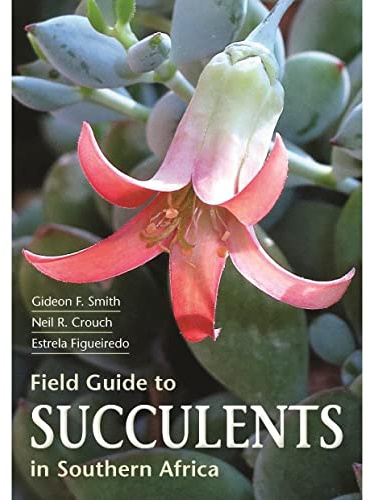 Field Guide to Succulents of Southern Africa