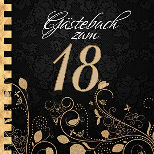 Gästebuch: Zum 18. Geburtstag I Edles Cover in Schwarz & Gold I für 90 Gäste I für geschriebene Glückwünsche und die schönsten Fotos I Quadratisches ... I Softcover I Geschenkidee zur Volljährigkeit