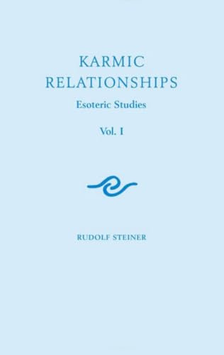 Karmic Relationships 1: Esoteric Studies (CW 235) (Volume 1)