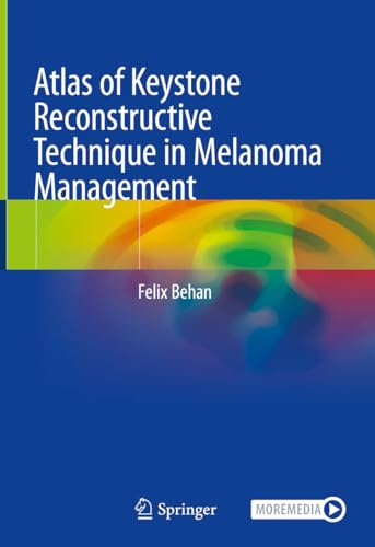 Atlas of Keystone Reconstructive Technique in Melanoma Management