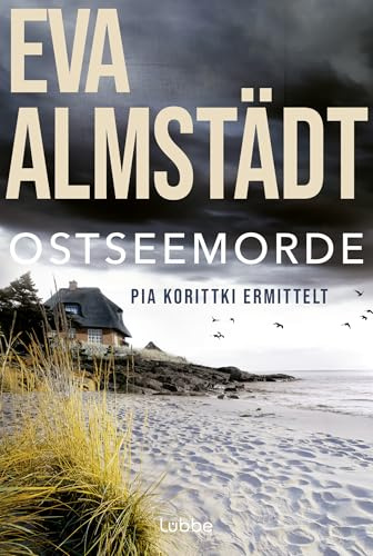 Ostseemorde: Zwei Fälle für Pia Korittki (Kommissarin Pia Korittki)