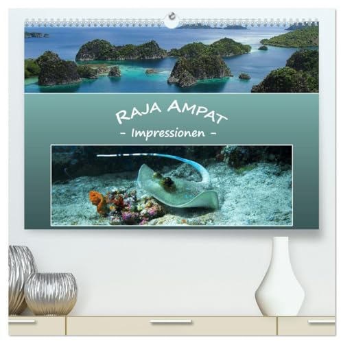 Raja Ampat - Impressionen (hochwertiger Premium Wandkalender 2025 DIN A2 quer), Kunstdruck in Hochglanz