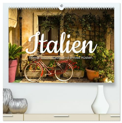 Italien - Romantische Städte und endlose Küsten. (hochwertiger Premium Wandkalender 2026 DIN A2 quer), Kunstdruck in Hochglanz: Italiens unglaubliche Schönheit. (CALVENDO Orte)