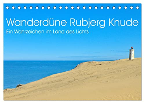 Wanderdüne Rubjerg Knude - ein Wahrzeichen im Land des Lichts (Tischkalender 2026 DIN A5 quer), CALVENDO Monatskalender: Beeindruckende Fotos der ... Rubjerg Knude in Nordjütland (CALVENDO Natur)