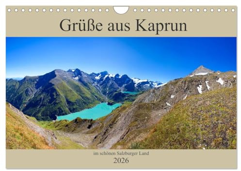 Grüße aus Kaprun (Wandkalender 2026 DIN A4 quer), CALVENDO Monatskalender: Schöne Impressionen von Kaprun und Kitzsteinhorn (CALVENDO Natur)