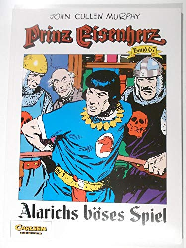 Prinz Eisenherz, Bd.67, Alarichs böses Spiel