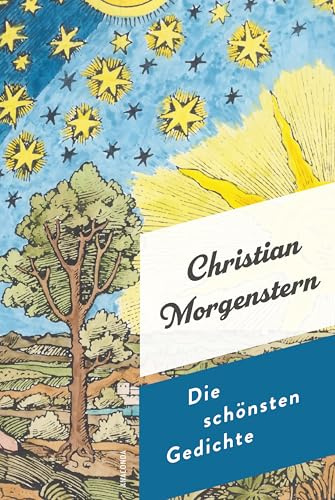 Die schönsten Gedichte: Seine besten, lustigsten und bekanntesten Gedichte in einem Band (Geschenkbuch Gedichte und Gedanken, Band 3)