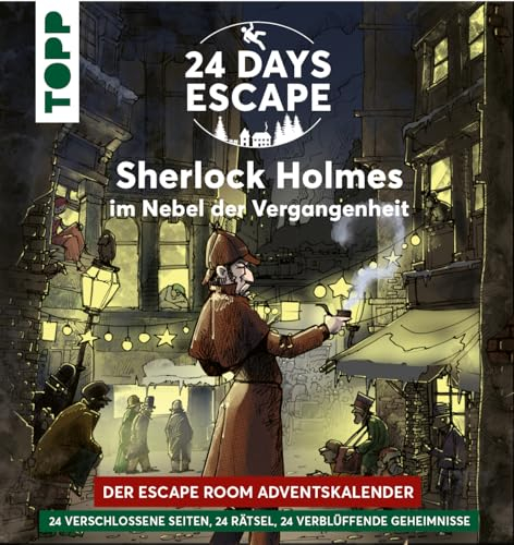 24 DAYS ESCAPE – Der Escape Room Adventskalender: Sherlock Holmes im Nebel der Vergangenheit: 24 verschlossene Rätselseiten und XXL-Poster. Das Escape ... HOURS Escape: Escape Room als Spiel & Buch)
