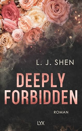 Deeply Forbidden: Mit wunderschönem Motivfarbschnitt in der Erstauflage (Forbidden Love, Band 3)