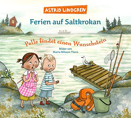 Ferien auf Saltkrokan. Pelle findet einen Wunschstein: Sommer-Kinderbuch-Klassiker als wunderschön illustriertes Bilderbuch zum Vorlesen ab 4 Jahren