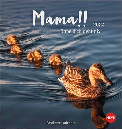 Mama! Postkartenkalender 2024. Entzückende Tier-Mütter und ihre Tierkinder in einem Tischkalender zum Aufstellen. Kalender-Postkarten zum Sammeln oder Verschicken an die Mama.: Ohne dich geht nix!