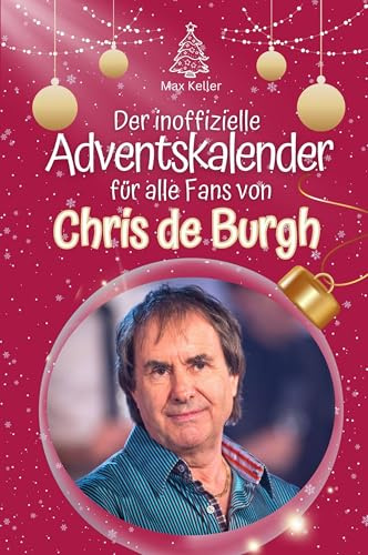Der inoffizielle Adventskalender für alle Fans von Chris de Burgh